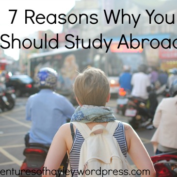 7 Reasons Why You Should Study Abroad